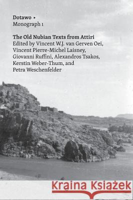 The Old Nubian Texts from Attiri Attiri Collaborative Vincent W. J. Va Vincent Pierre Laisney 9780998237572 Punctum Books