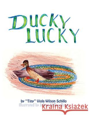 Ducky Lucky Viola Wilson Schillo Jolene Yellow Rose 9780998238692 Scott Publishing Company