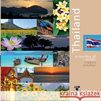 Thailand: A Country of Smiles: A Photo Travel Experience Vlasov, Andrey 9780998240206