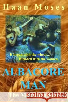 Albacore Man The Moon Women Bergson, Amaris 9780998244204