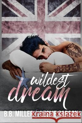 Wildest Dream Leslie Carson B. B. Miller 9780998246277