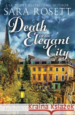 Death in an Elegant City Sara Rosett   9780998253534 McGuffin Ink