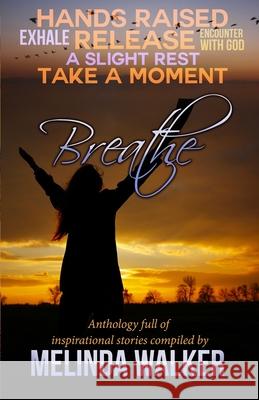 Breathe Nichole Peters Melinda Walker 9780998253848