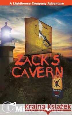 Zack's Cavern: The Lighthouse Company Mike Hamel 9780998254203