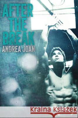 After The Break Joan, Andrea 9780998263717 Andrea Joan