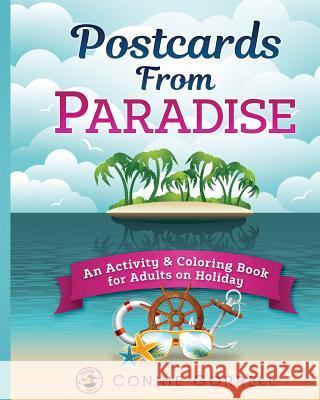 Postcards From Paradise: An Activity & Coloring Book for Adults on Holiday Gorrell, Connie 9780998265124 Inspirations International