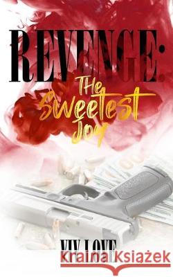 Revenge: The Sweetest Joy VIV Love 9780998270647 Val Pugh