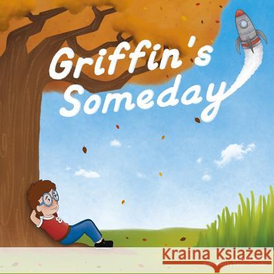Griffin's Someday Becky Nguyen Daniela Camacho 9780998275000 Hartfield Press
