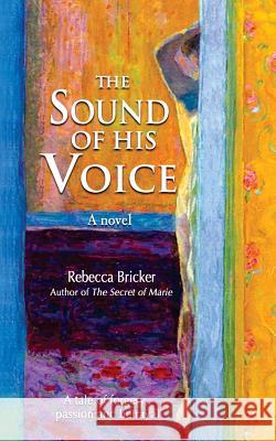 The Sound of His Voice Rebecca Bricker 9780998277004