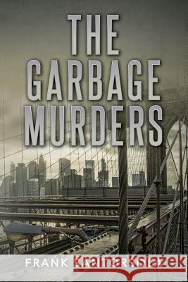 The Garbage Murders MR Frank Santorsola 9780998277301