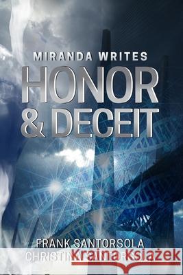 Miranda Writes Honor and Deceit Christina Santorsola Frank Santorsola 9780998277325 Baxter Productions Inc