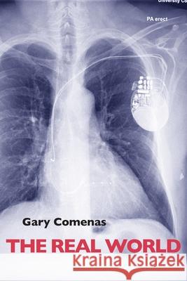 The Real World Gary Comenas 9780998279367 Fast Books
