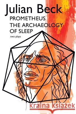 Prometheus & The Archaeology of Sleep Julian Beck 9780998279398
