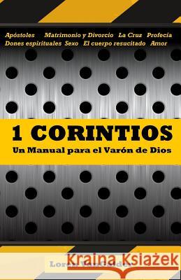 1 Corintios: Un manual para el varon de Dios Vangalder, Loren 9780998279848 Aspiritualfather.com