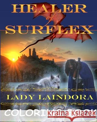 Healer of Surflex Coloring Book Lady Laindora                            Sue Raymond 9780998294254 Upon Eagle's Wings Malachi Ink