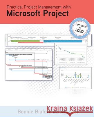 Practical Project Management with Microsoft Project Bonnie Biafore John Riopel 9780998294360 Cold Press Publishing