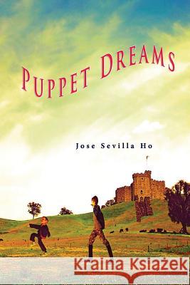 Puppet Dreams Jose Sevilla Ho 9780998297125