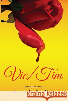 Vic/Tim: (English Version) Sims, Mike 9780998298306