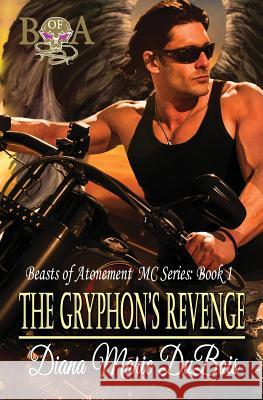 The Gryphon's Revenge Diana Marie DuBois 9780998303659 Three Danes Publishing LLC