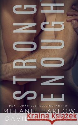 Strong Enough Melanie Harlow David Romanov 9780998310152 Mh Publishing LLC