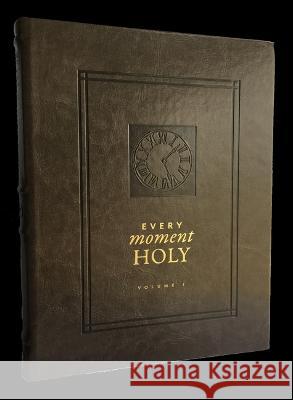 Every Moment Holy, Volume 1 (Hardcover) McKelvey, Douglas Kaine 9780998311234 Rabbit Room Press