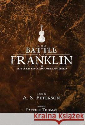 The Battle of Franklin A. S. Peterson 9780998311241 Rabbit Room