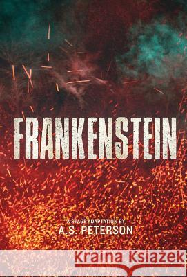 Frankenstein A. S. Peterson 9780998311296 Rabbit Room