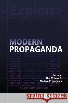 Modern Propaganda J. M. De 9780998315607 Techistry Inc