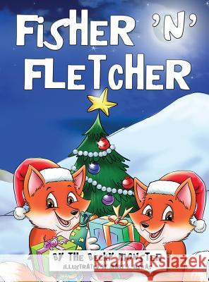 Fisher 'n' Fletcher: The Zany Fox Twins (Book 3) The Becky Monster Mary K. Biswas 9780998317793 Rebecca Rose Press LLC