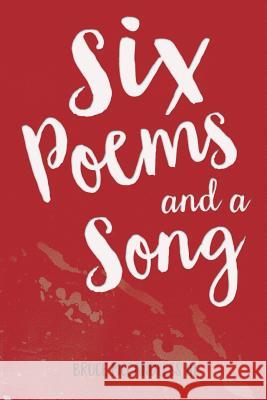 Six Poems and a Song Bruce McCandles 9780998335100 Ninth Planet Press