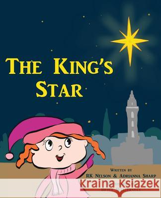 The King's Star Rk Nelson Adrianna Sharp 9780998337906 Dpim