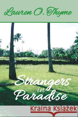 Strangers in Paradise Lauren O. Thyme 9780998344607 Lauren O. Thyme