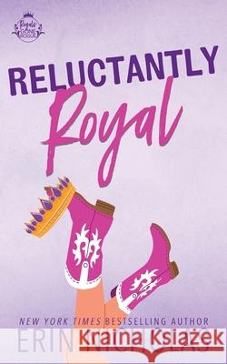 Reluctantly Royal Erin Nicolle Erin Nicholas 9780998350691 En Fiction, Inc