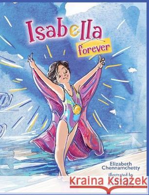 Isabella Forever Elizabeth Chennamchetty Kathrine Gutkovskiy 9780998361574 EC Press