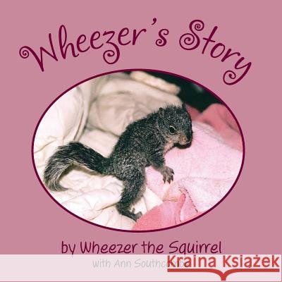 Wheezer's Story Ann Southcombe 9780998367774 Applegate Valley Publishing