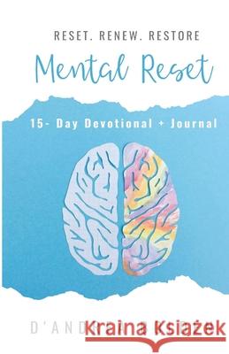 Mental Reset: 15 -Day Devotional + Journal Dandrea Bolden 9780998372174