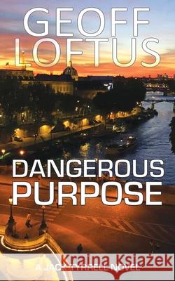 Dangerous Purpose Geoff Loftus 9780998374420