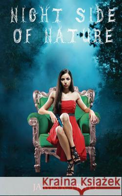 Night Side of Nature Jam K. Pratt 9780998375618 Camden Cascade Publishing