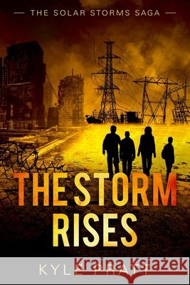 The Storm Rises Kyle Pratt 9780998375663