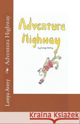 Adventura Highway Lonya Avery 9780998385853