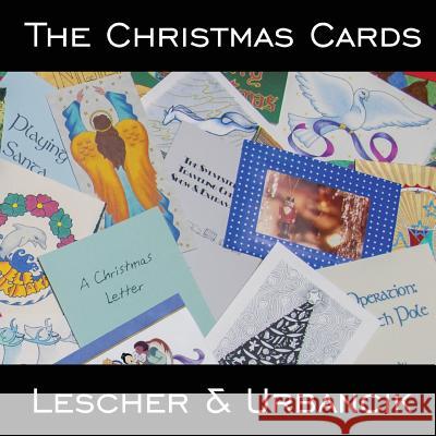 The Christmas Cards John Urbancik Mery-Et Lescher 9780998388205