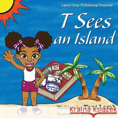 T Sees an Island Tani Lamb 9780998394107 Lambchop Publishing