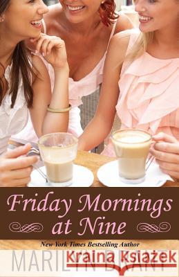 Friday Mornings at Nine Marilyn Brant 9780998396453 Twelfth Night Publishing