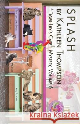 Splash, A Tiger Lily's Cafe Mystery Thompson, Kathleen 9780998402352 Tiger Lily's Cafe