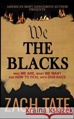 We The Blacks Tate, Zach 9780998402697 Imprint Mass Media