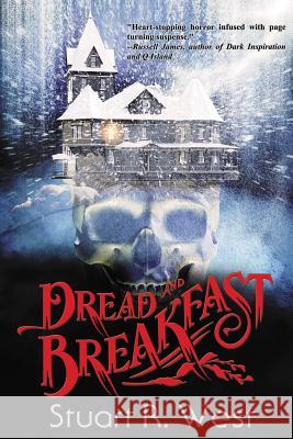 Dread and Breakfast Stuart R. West 9780998405513 Grinning Skull Press