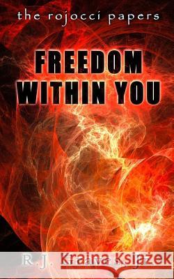 Freedom Within You R. J. Grave 9780998407319