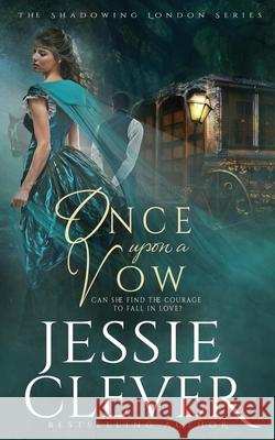 Once Upon a Vow Jessie Clever 9780998419275 Someday Lady Publishing LLC