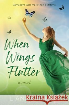 When Wings Flutter Liane Carmen 9780998424767 Sunshine Publishing