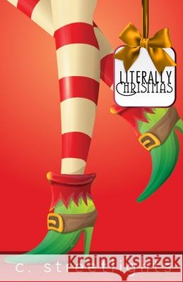 Literally Christmas Leteisha Newton C. Streetlights 9780998428826